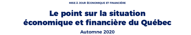 Le point sur la situation économique et financière du Québec — Automne 2020